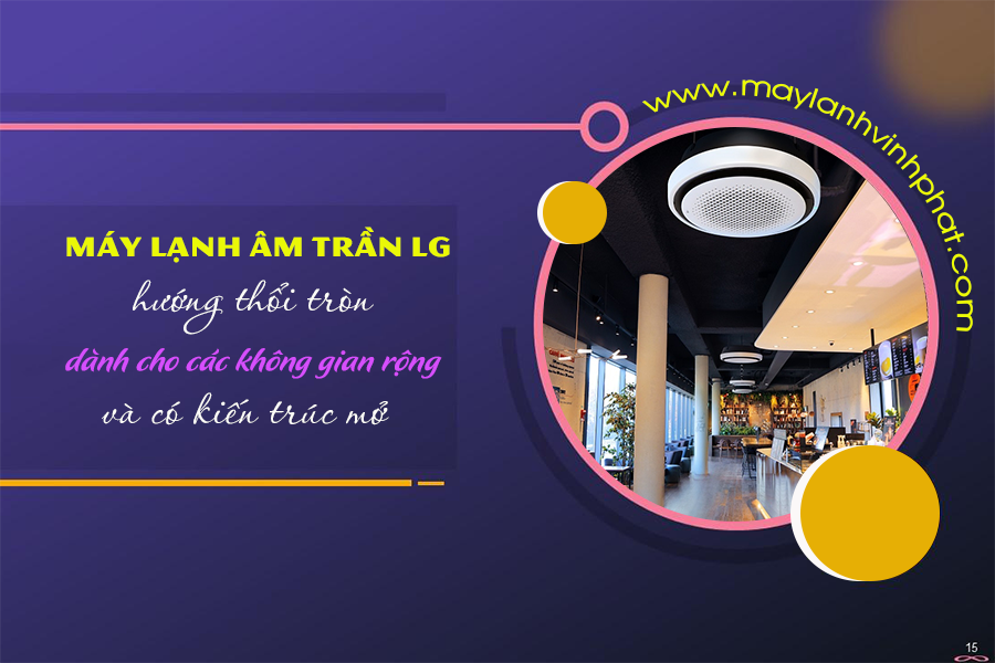 Điều hòa âm trần LG hướng thổi tròn dành cho các không gian rộng và có kiến trúc