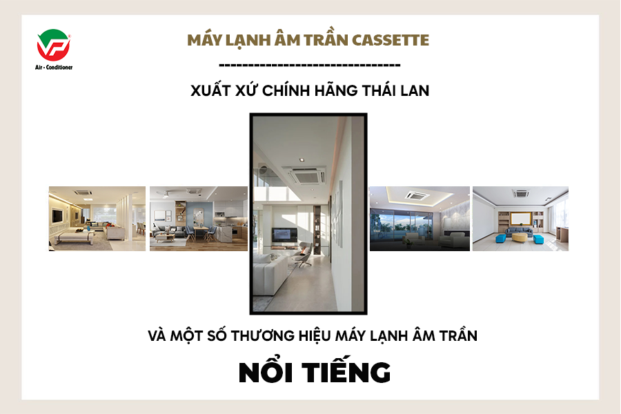 Điều hòa âm trần nhập khẩu THÁI LAN nổi tiếng và TOP những thương hiệu nên mua