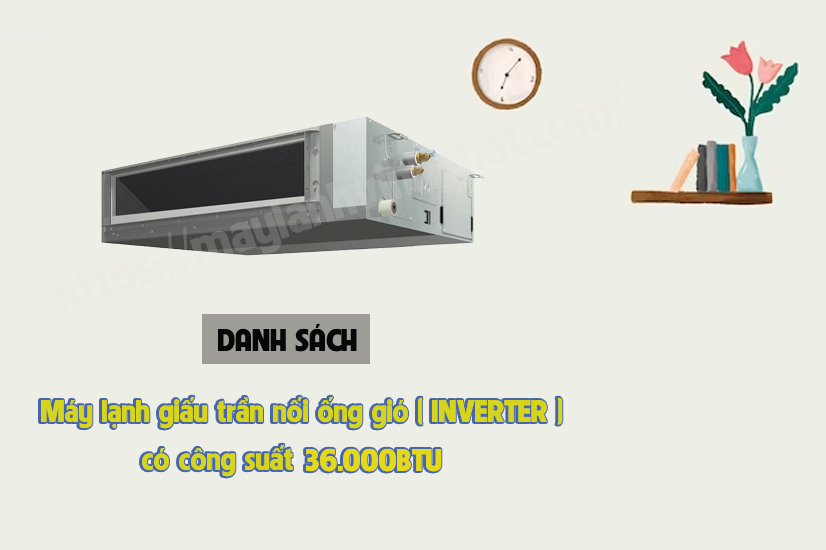 Đặc trưng của dòng Máy lạnh giấu trần công suất 4HP, dành cho BIỆT THỰ 60M2