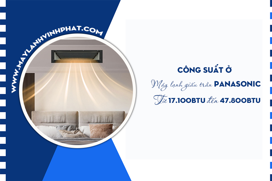 Thầu lắp Điều hòa giấu trần PANASONIC xua tan cái nóng/Bảo vệ Sức khỏe cho cả gia đình