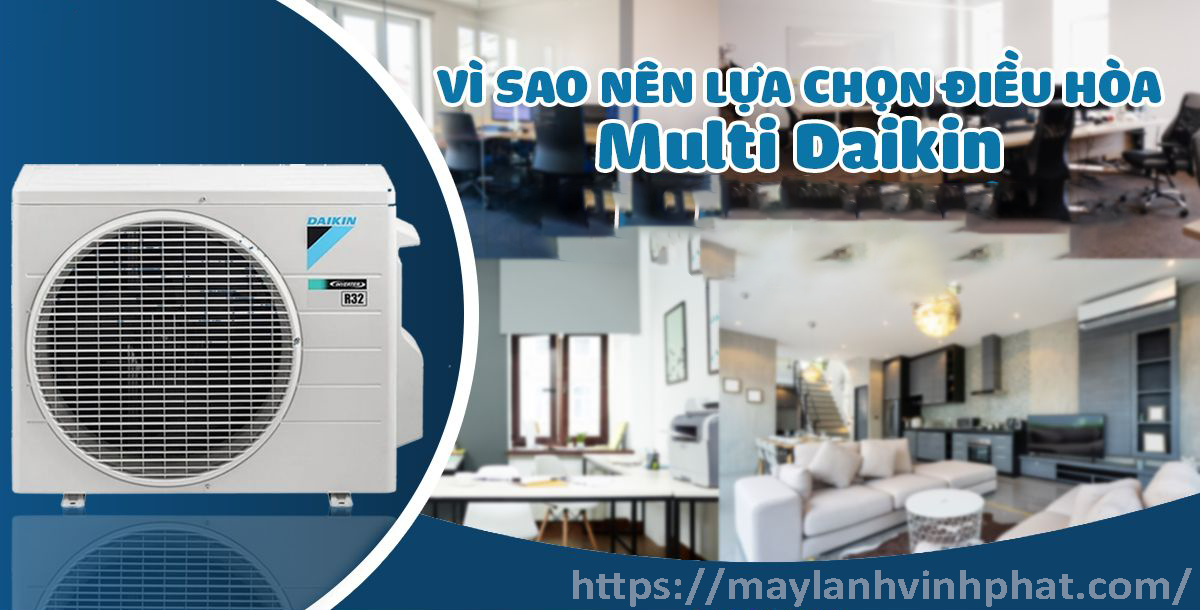 Máy lạnh MULTI DAIKIN – Thương hiệu hàng đầu Nhật Bản và những tính năng hiện đại