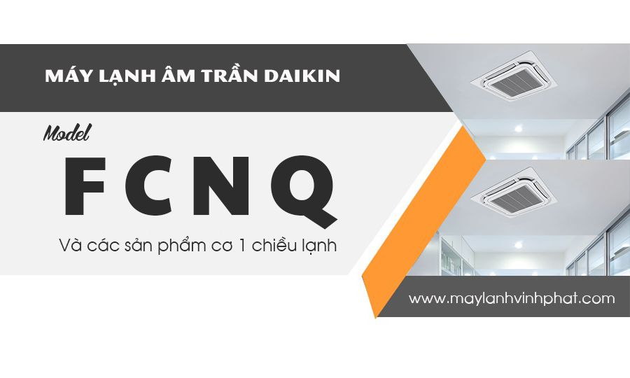 Lắp Máy lạnh âm trần thương hiệu DAIKIN FCNQ26MV1 cho Căn hộ/Nhà phố