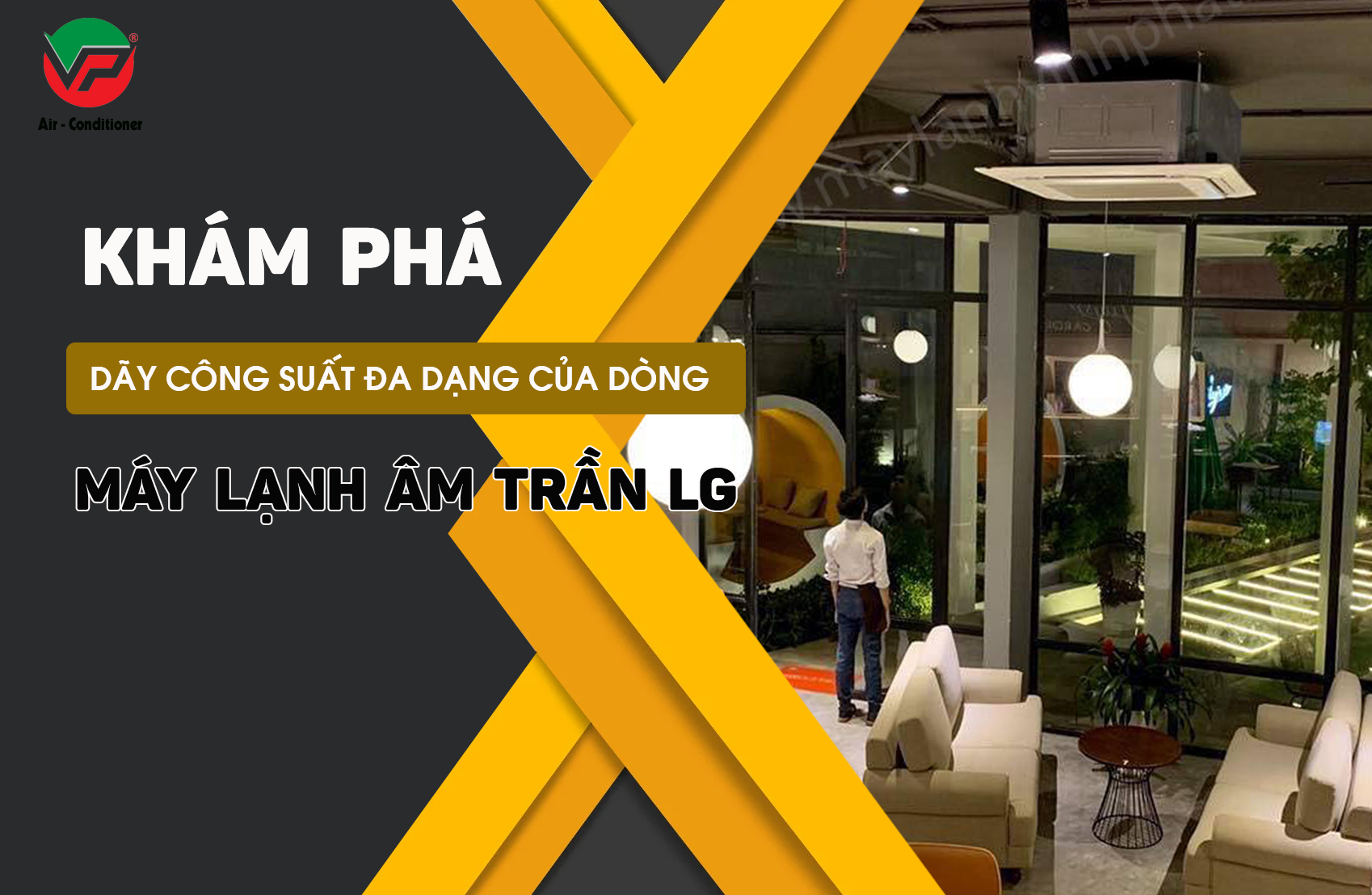 Phân phối sỉ, lẻ và Dịch vụ lắp đặt Máy lạnh âm trần LG 4HP (4 hướng/360 độ) giá siêu tốt