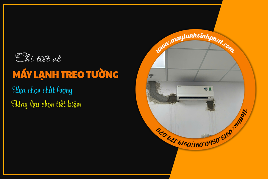 Chi tiết về Điều hòa treo tường/Lựa chọn chất lượng hay Lựa chọn tiết kiệm