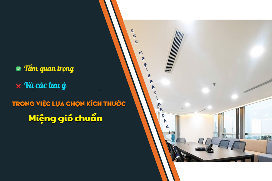 Tầm quan trọng và Lưu ý trong việc lựa chọn kích thước miệng gió chuẩn