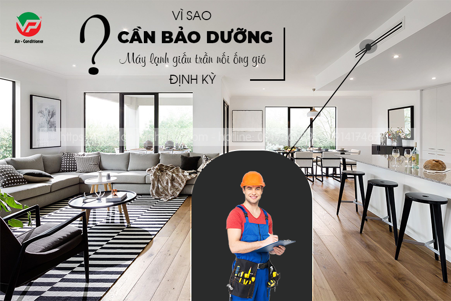 Thương hiệu Máy lạnh âm trần giá rẻ/Vì sao cần vệ sinh Máy lạnh giấu trần định kỳ?