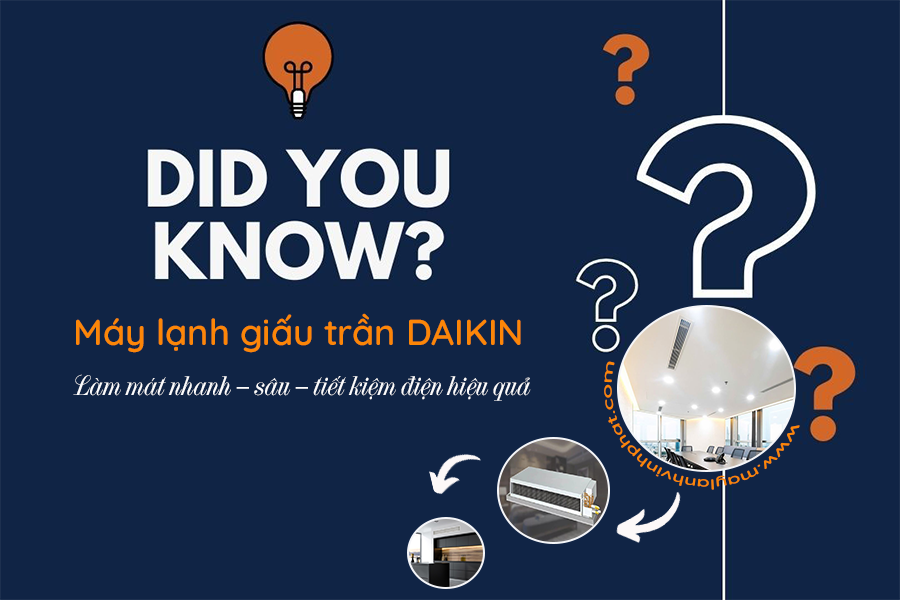 Luôn cập nhật mới nhất Máy lạnh giấu trần DAIKIN 3HP giá rẻ cho mọi công trình
