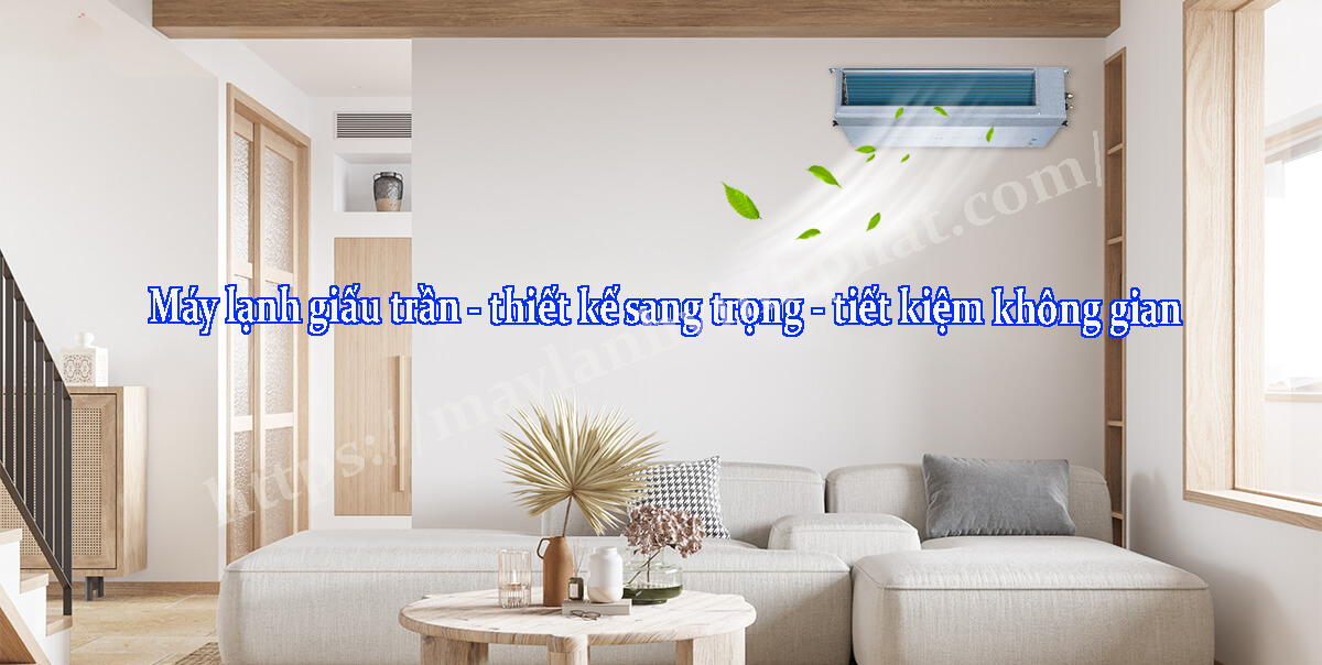 Về hình dáng thiết kế Điều hòa nối ống gió/So với các dòng Máy lạnh khác