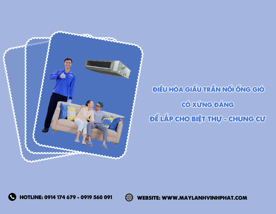 Cung cấp thông tin về mức giá Máy lạnh giấu trần cho gia đình, biệt thự rẻ nhất – giá tốt nhất hiện nay