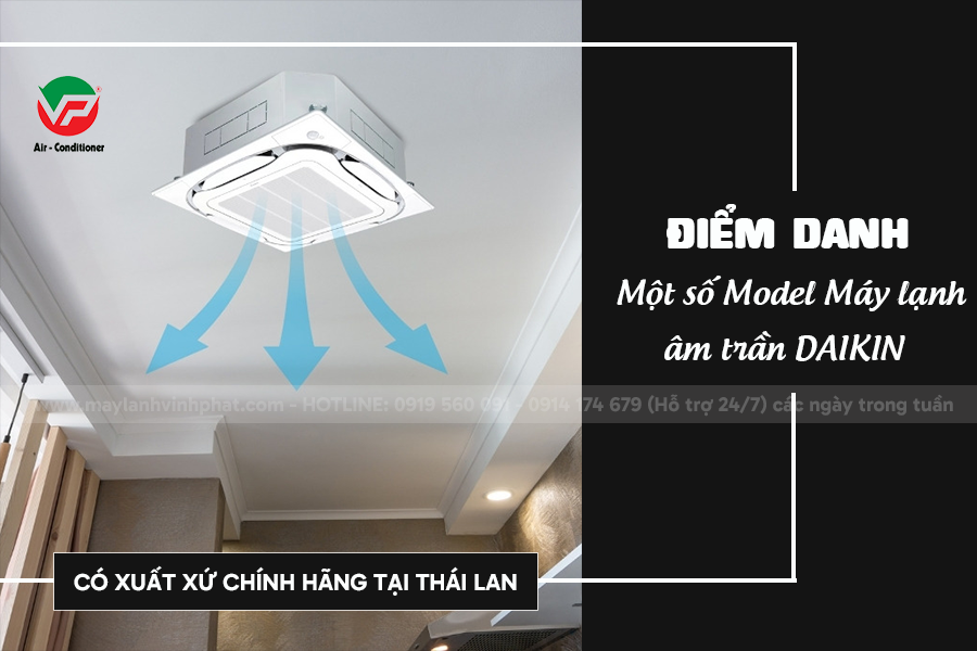 Máy lạnh âm trần DAIKIN Thái Lan hiệu suất và tuổi thọ cao, tiết kiệm điện năng