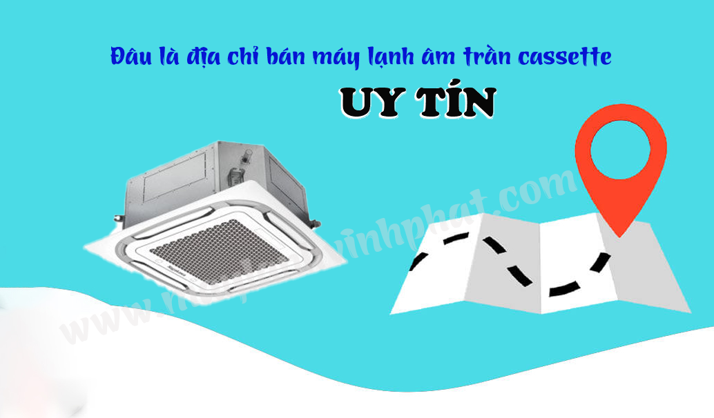 Đại lý chuyên nghiệp lắp Máy lạnh âm trần tốt nhất cho công trình Long An, Đồng Nai