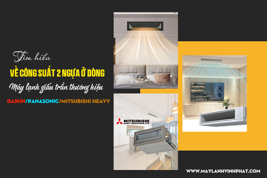 Chung tay bảo vệ môi trường với Điều hòa giấu trần nối gió 2HP