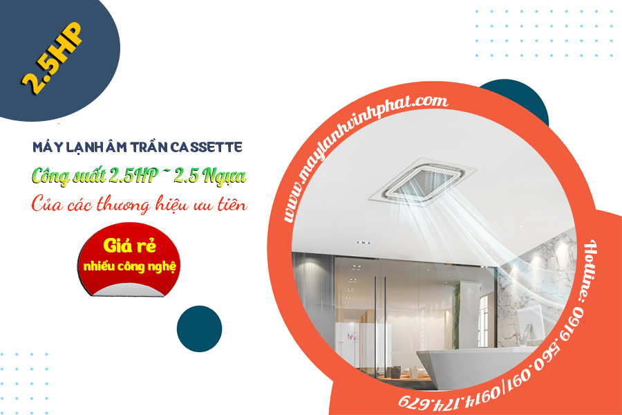 Điều hòa âm trần 2.5HP của các thương hiệu ưu tiên giá rẻ, nhiều công nghệ