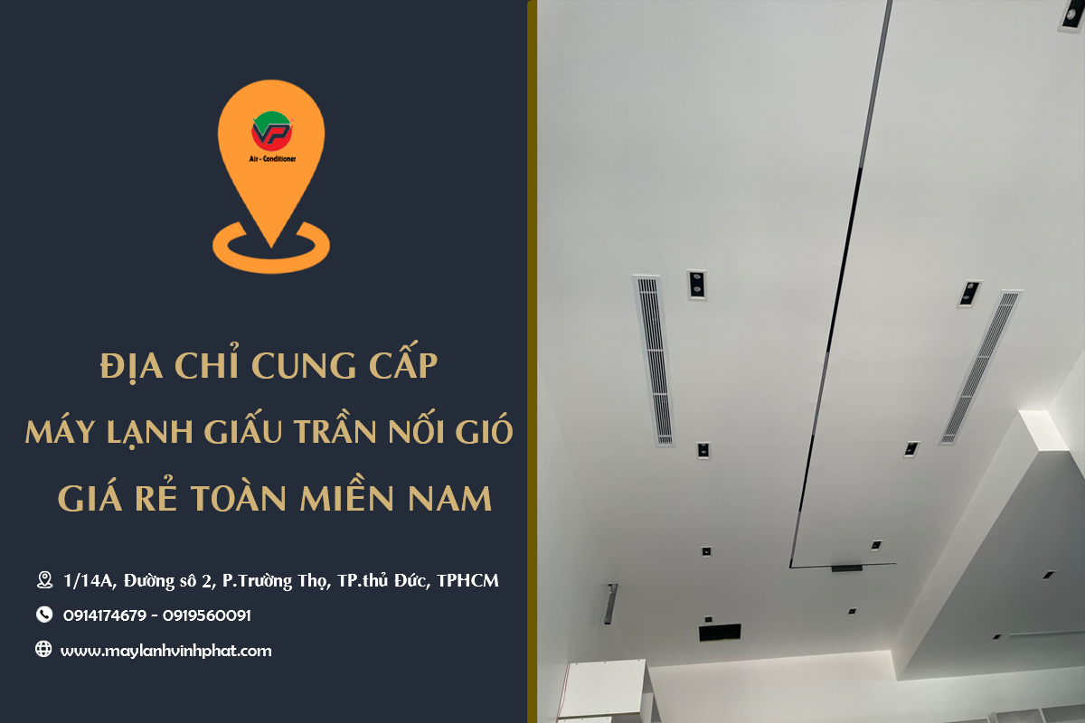 Đại lý cấp 1 Chuyên phân phối Điều hòa giấu trần nối ống gió số lượng lớn