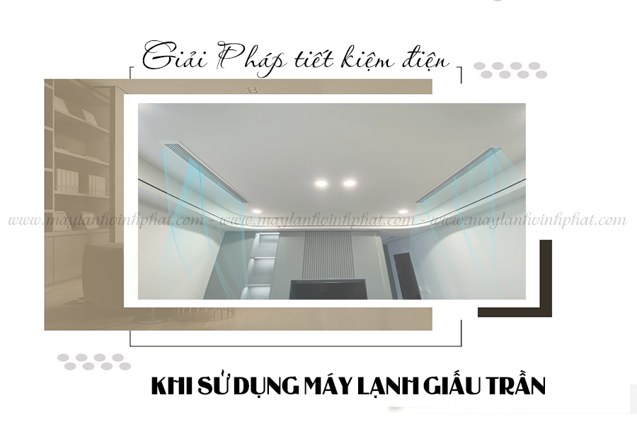 Báo giá Máy lạnh giấu trần nối ống gió Inverter thi công chuyên nghiệp
