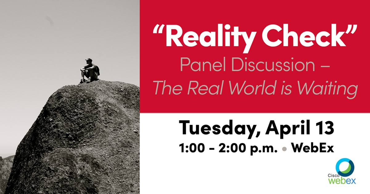“Reality Check” Panel Discussion: The Real World Is Waiting