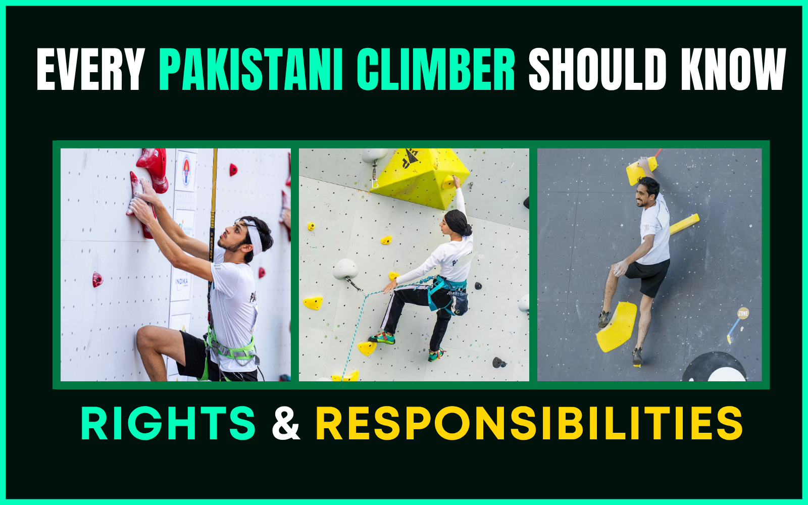 Every Pakistani Climber Should Know: Rights & Responsibilities