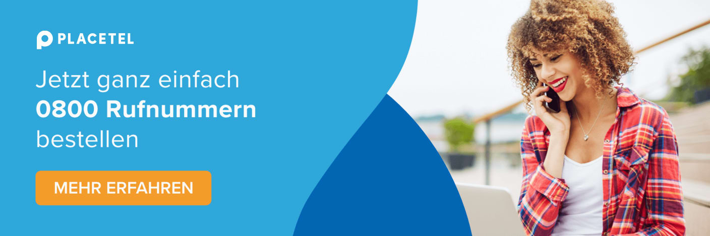 Jetzt einfach 0800 Rufnummern bei Placetel bestellen