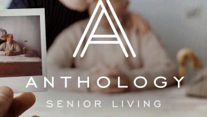 ANTHOLOGY SENIOR LIVING