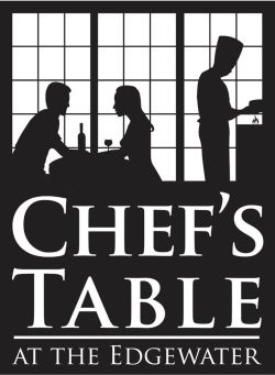 Chef's Table at the Edgewater & Tasting Room