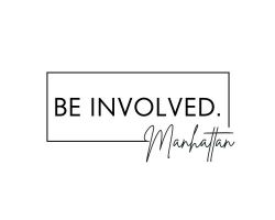 Be Involved. | Manhattan