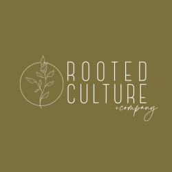 Rooted Culture