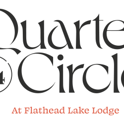 Quarter Circle at Flathead Lake Lodge