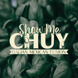 Show Me Chuy