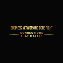 Business Networking Done Right