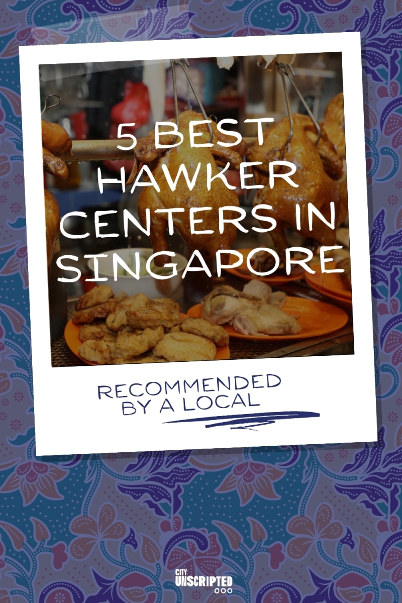 The 5 Best Hawker Centres in Singapore