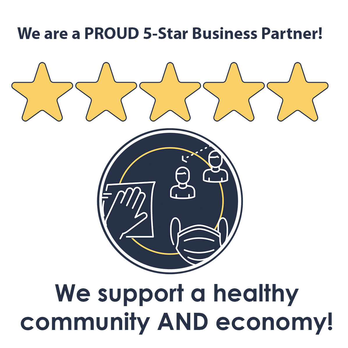 Graphic that says "We are a proud five-star business partner. We support a healthy community and economy!