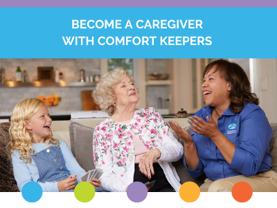 Become a caregiver with Comfort Keepers