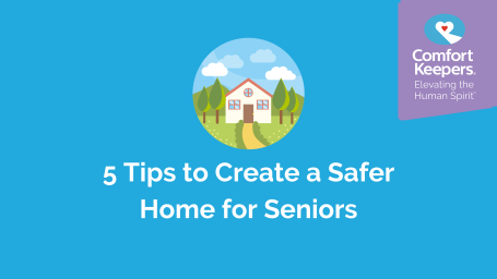 5 Tips to Create a Safer Home for Seniors