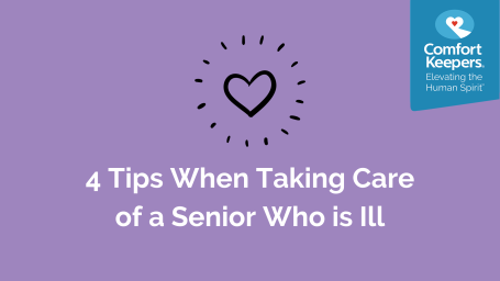 4 tips when taking care of a senior who is ill