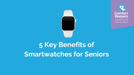 5 Benefits of Smartwatches for Seniors