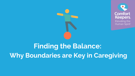 Finding the Balance: Why Boundaries are Key in Caregiving