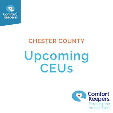 Upcoming Home Care CEUs in Chester County, PA