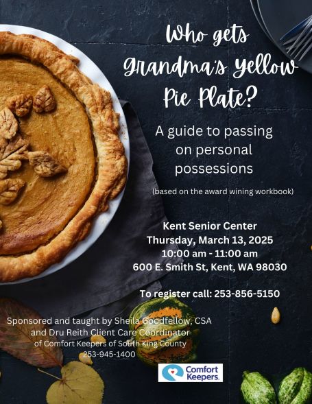 Who Gets Grandma’s Yellow Pie Plate? – Kent - Feb 2025