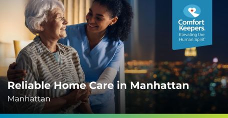 Reliable Home Care in Manhattan: A Personalized Approach to Senior Independence