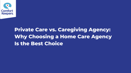 Private Care vs. Caregiving Agency
