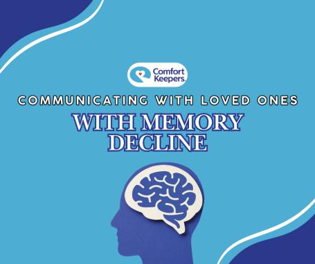 Communicating with Loved Ones with Memory Decline