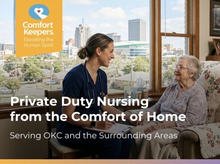 Private Duty Nursing in Oklahoma City: What Families Need to Know About Skilled In-Home Care