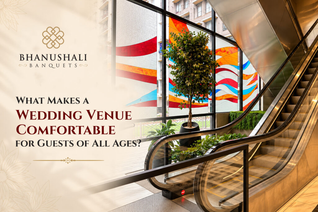 What Makes a Wedding Venue Comfortable for Guests of All Ages?