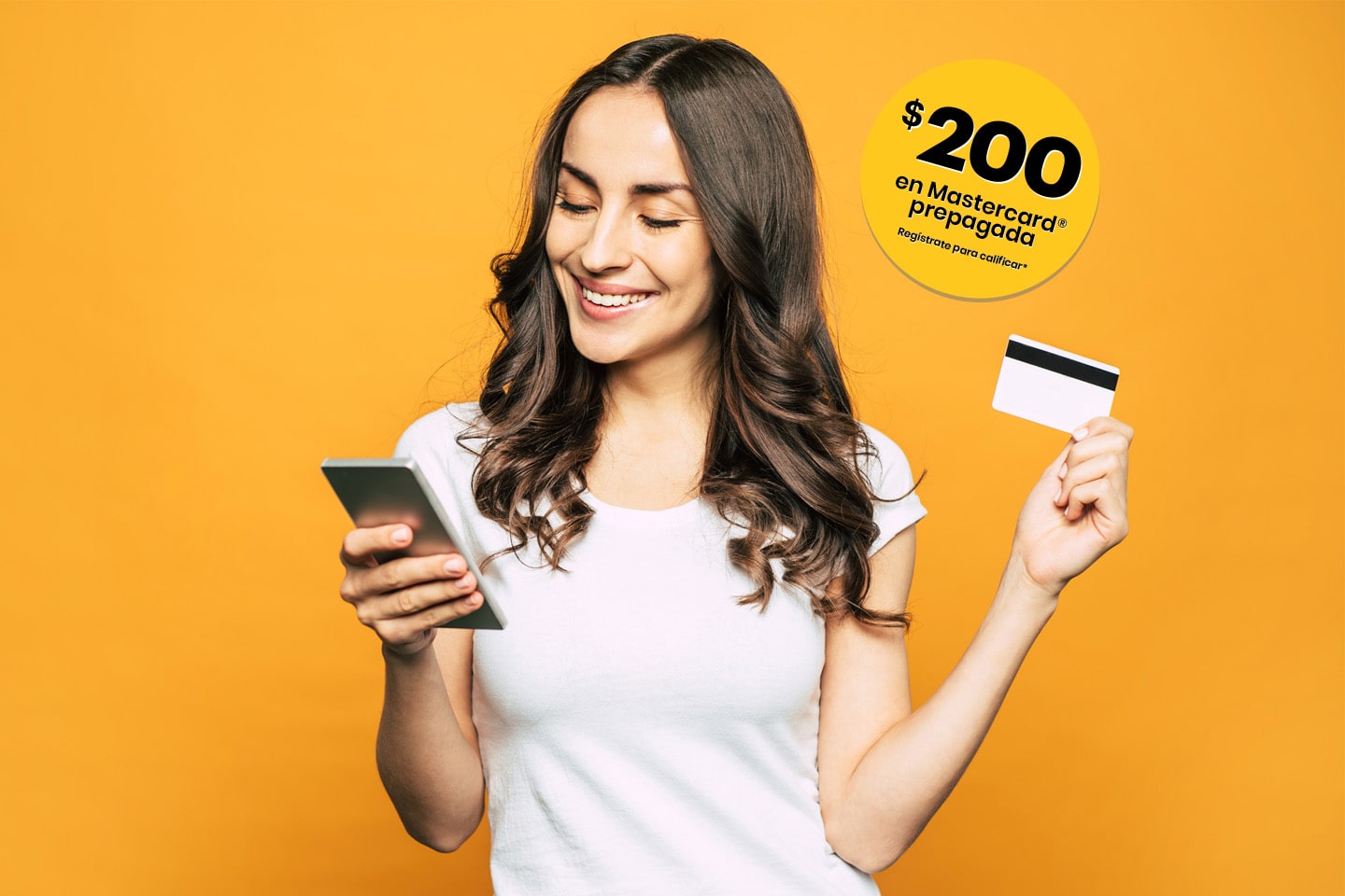 $200 en Mastercard prepagada
Regístrate para calificar*