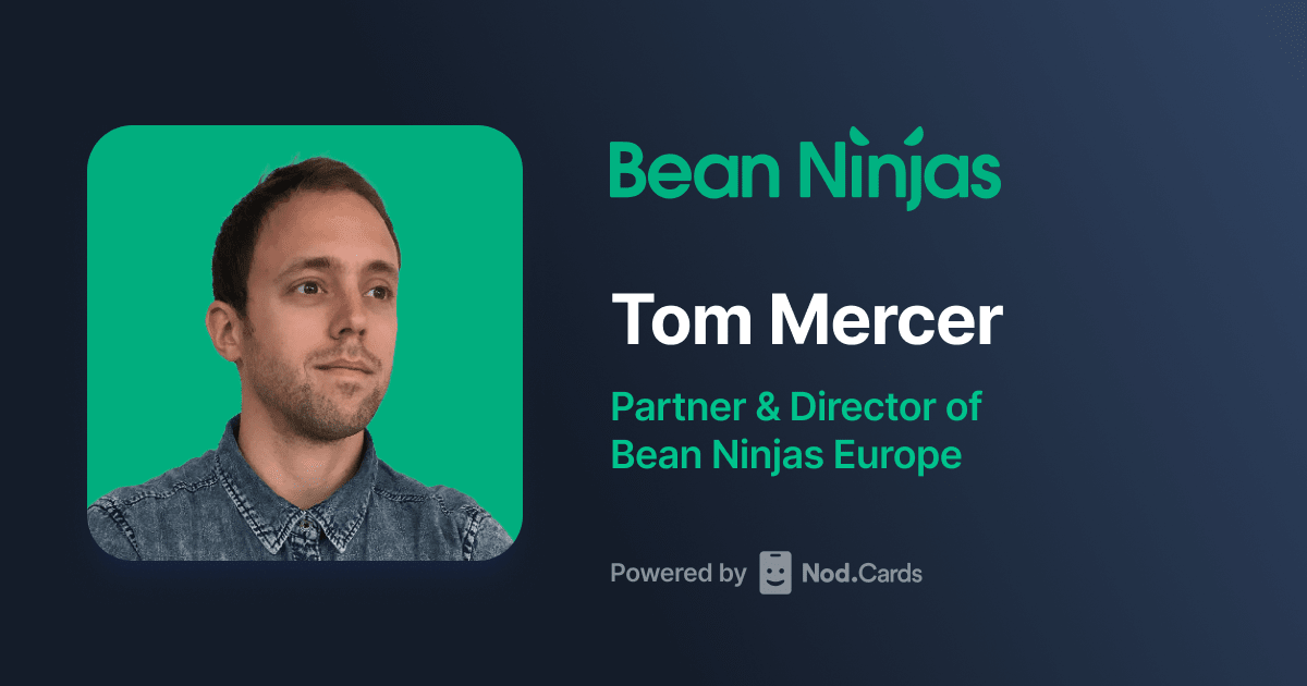 Tom Mercer Tom Mercer | Director - Bean Ninjas Europe
