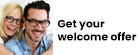 Get Your Welcome Offer