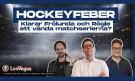 Video: Hockeyfeber | Klarar Frölunda och Rögle att vända matchserierna?