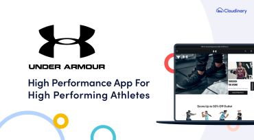 How Under Armour save development time with Cloudinary
