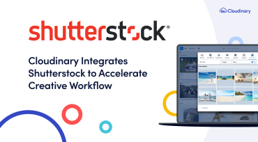 Cloudinary Teams Up With Shutterstock to Make Visual Storytelling Even Easier
