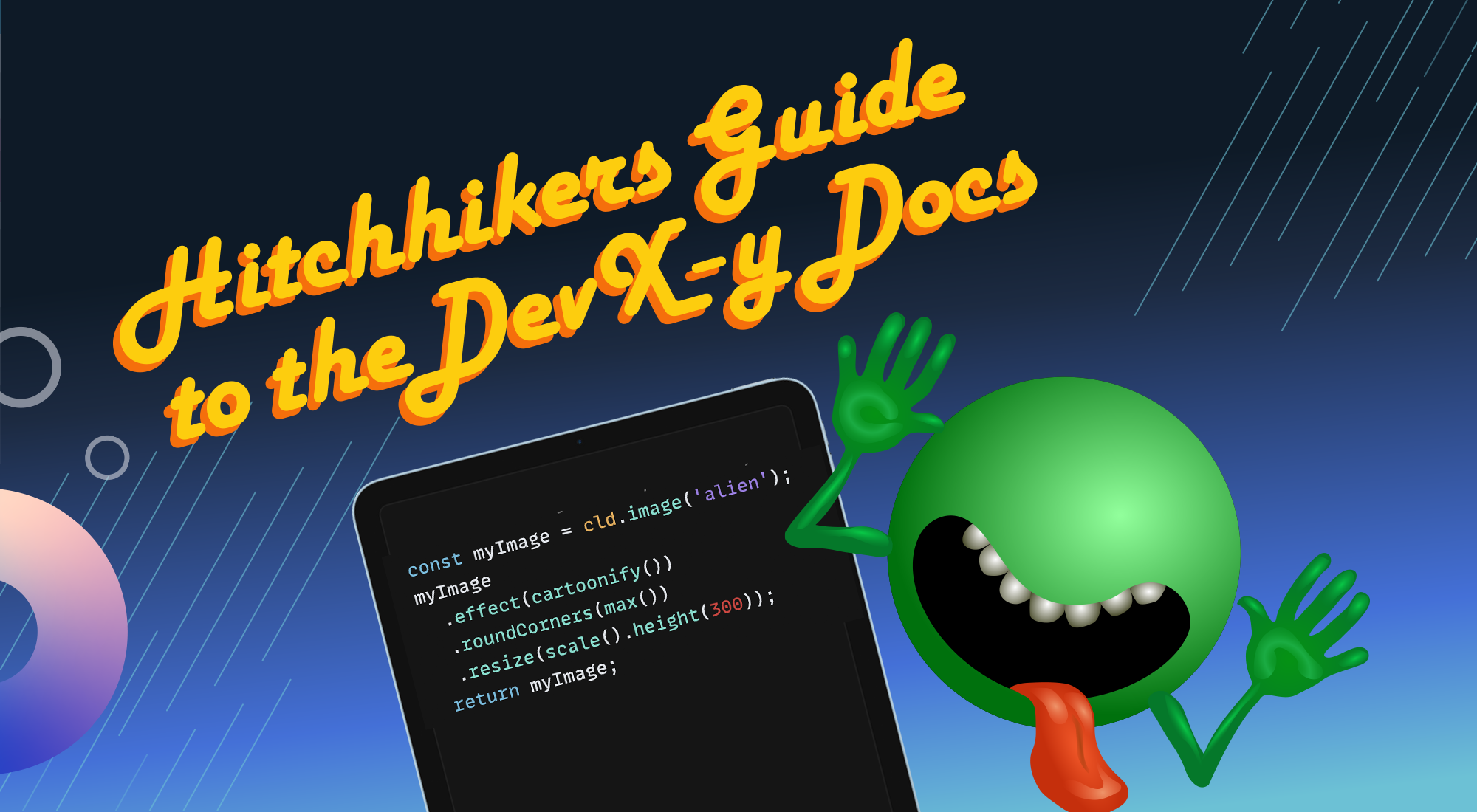 Hitchhiker's Guide to Cloudinary DevX